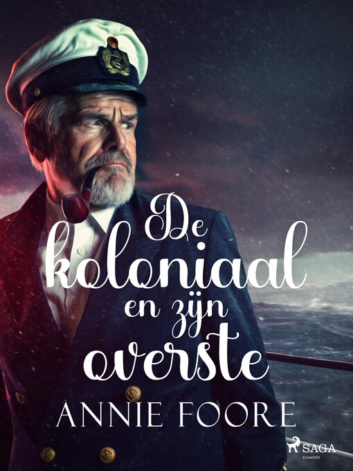 Title details for De koloniaal en zijn overste by Annie Foore - Available